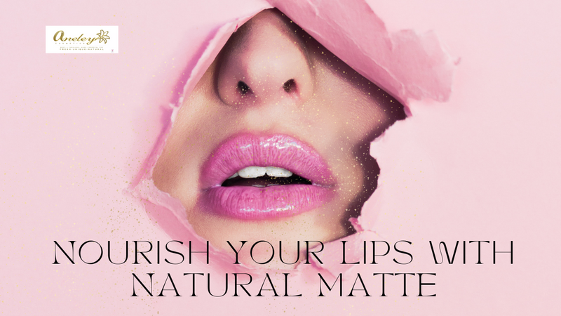 Reasons to Choose Natural Matte Lipstick for Soft, Elegant Lips